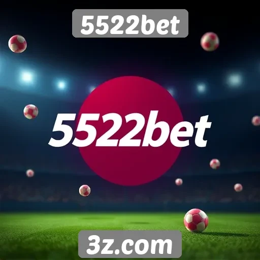 Comparativo entre 5522bet e concorrentes no mercado